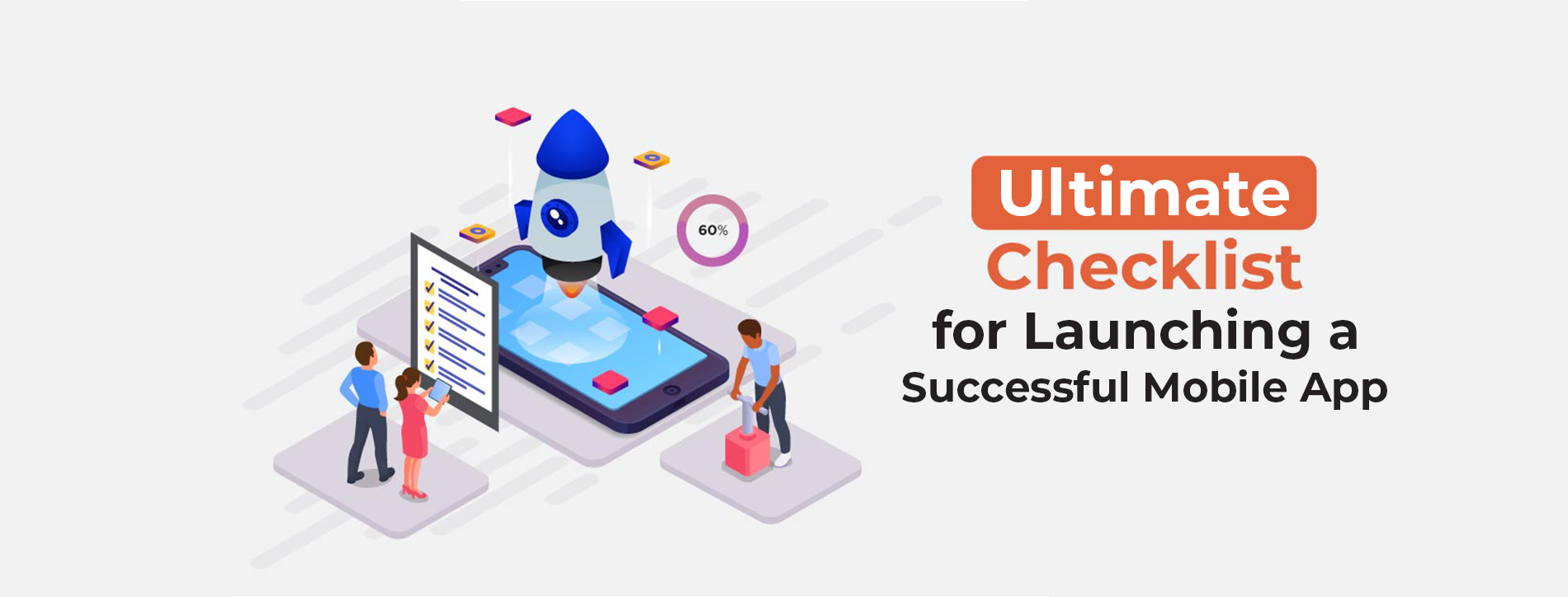 Ultimate Checklist for Launching Successful Mobile App in 2026
