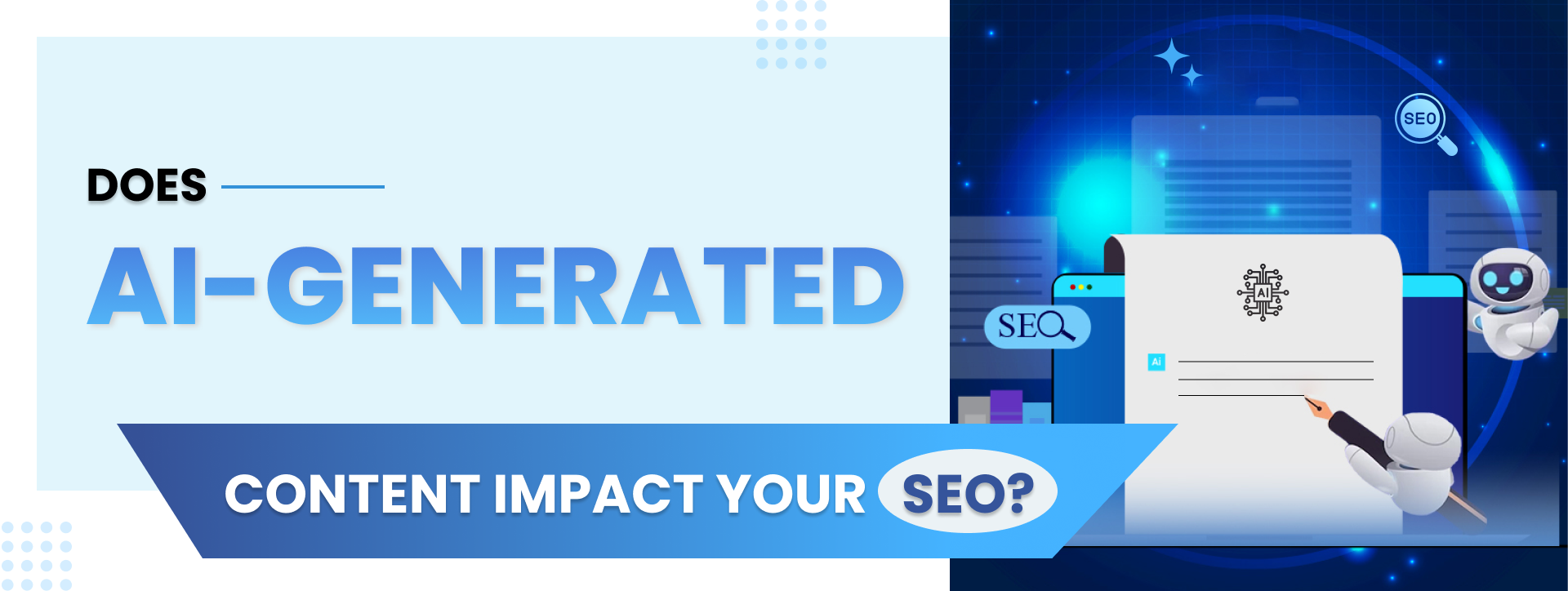 Does AI-Generated Content Impact Your SEO? - Blog | Techno Deviser