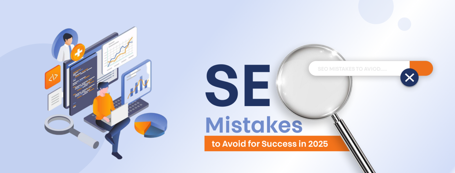 SEO Mistakes to Avoid for Success in 2025